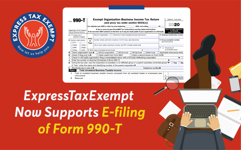 ExpressTaxExempt Now Supports E-filing of Form 990-T