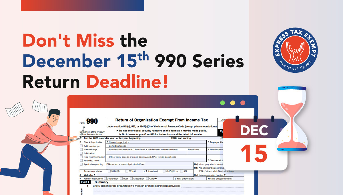 Don’t Miss the December 15th 990 Series Return Deadline!