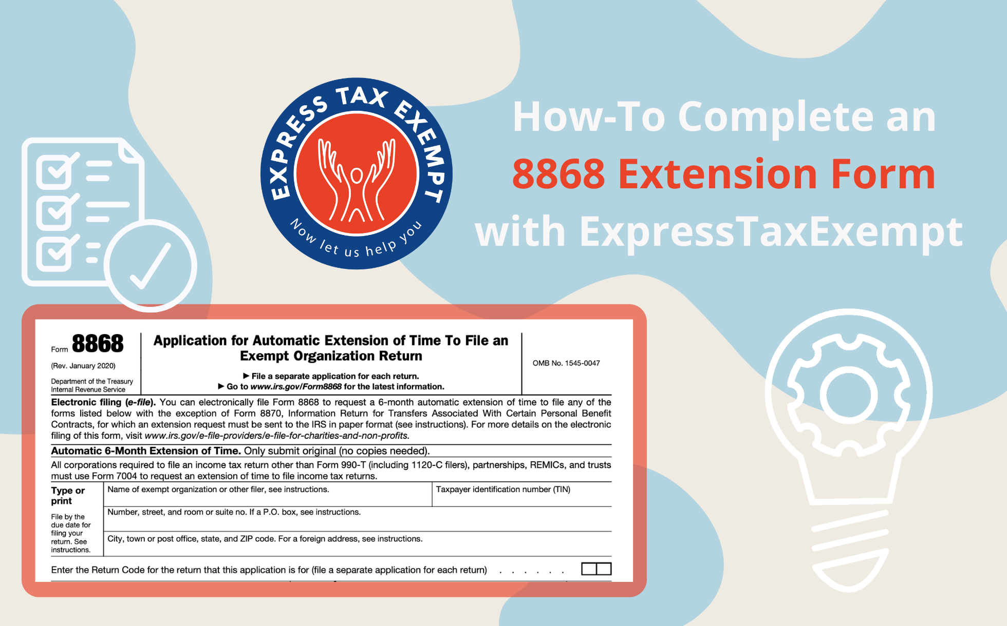 How-To Complete An 8868 Extension Form With ExpressTaxExempt