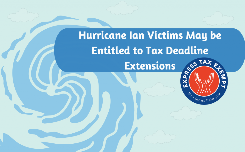 tax deadline extension for hurricane Ian victims